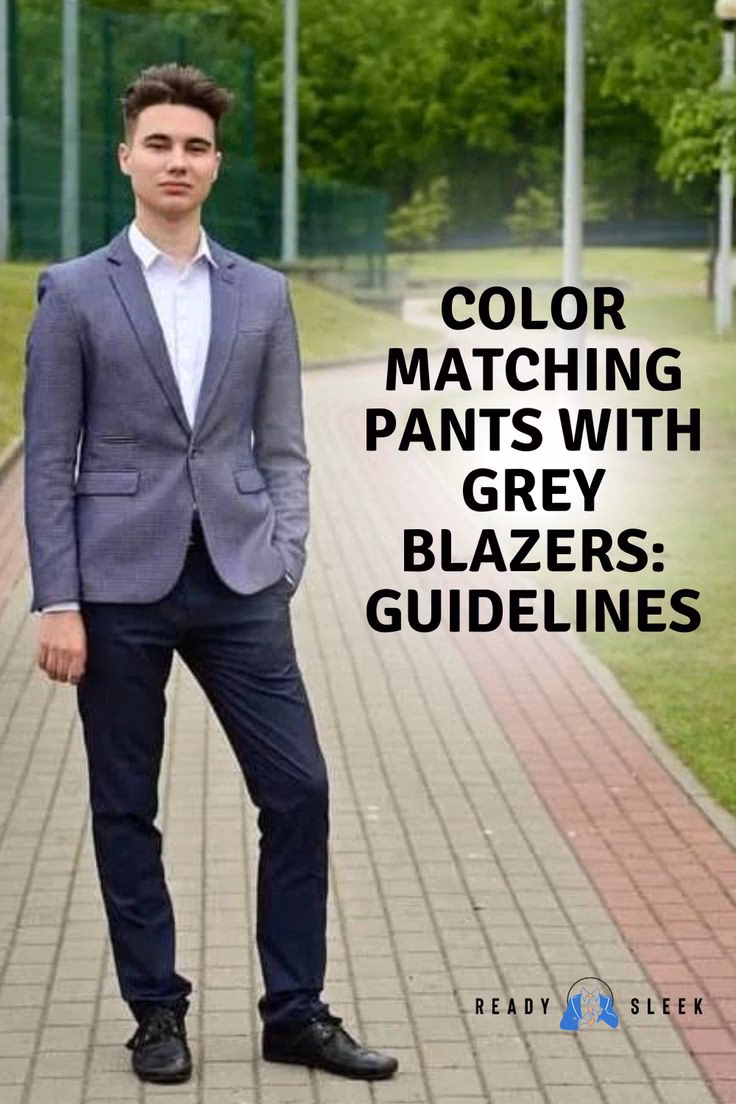 What color pants go with a dark grey blazer?